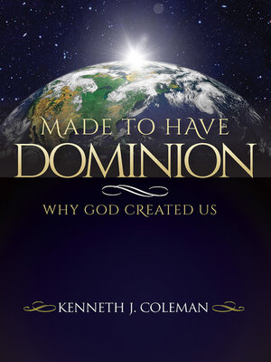 cover image of Made to Have Dominion